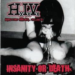 HIV : Insanity or Death